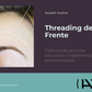 Threading de Frente - Azadeh Kadivar